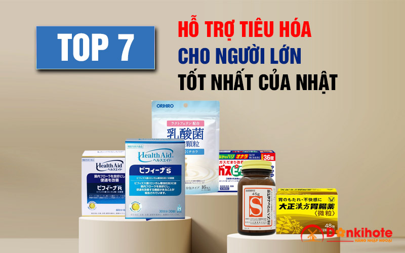 Top 7 thuốc hỗ trợ tiêu hóa cho người lớn của Nhật